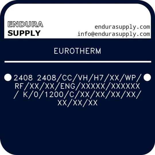 eurotherm-2408-2408ccvhh7xxwprfxxxxengxxxxxxxxxxx-k01200cxxxxxxxxxxxxxx