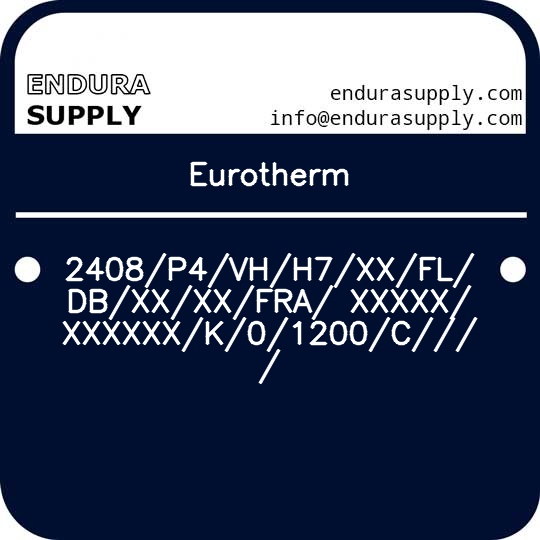 eurotherm-2408p4vhh7xxfldbxxxxfra-xxxxxxxxxxxk01200c