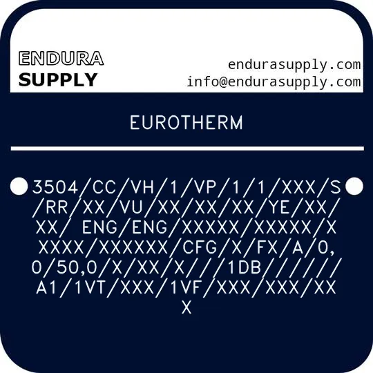 eurotherm-3504ccvh1vp11xxxsrrxxvuxxxxxxyexxxx-engengxxxxxxxxxxxxxxxxxxxxxcfgxfxa00500xxxx1dba11vtxxx1vfxxxxxxxxx