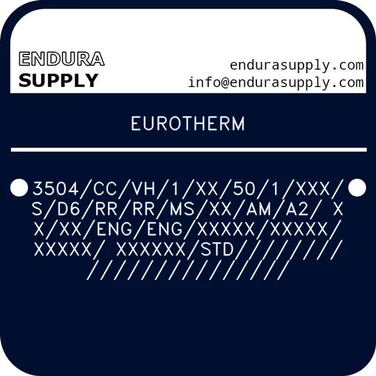 eurotherm-3504ccvh1xx501xxxsd6rrrrmsxxama2-xxxxengengxxxxxxxxxxxxxxx-xxxxxxstd