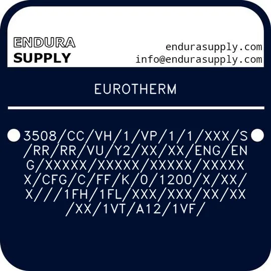 eurotherm-3508ccvh1vp11xxxsrrrrvuy2xxxxengengxxxxxxxxxxxxxxxxxxxxxcfgcffk01200xxxx1fh1flxxxxxxxxxxxx1vta121vf