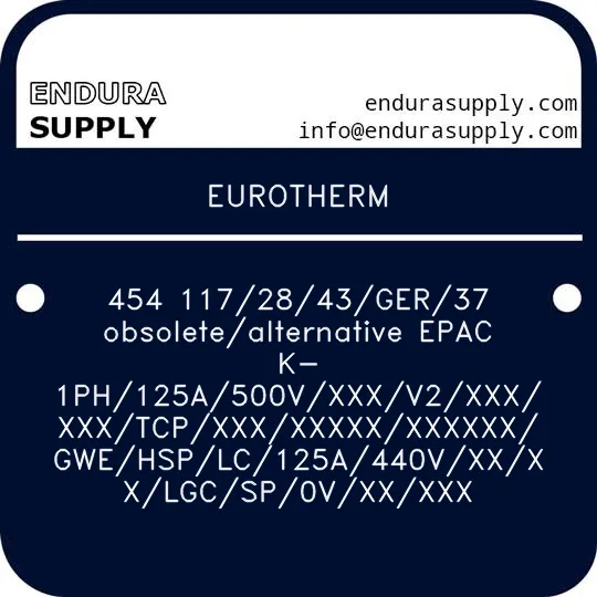 eurotherm-454-1172843ger37-obsoletealternative-epack-1ph125a500vxxxv2xxxxxxtcpxxxxxxxxxxxxxxgwehsplc125a440vxxxxlgcsp0vxxxxx