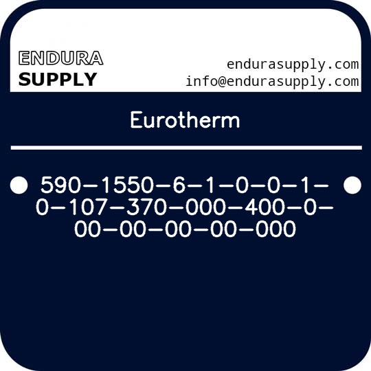 eurotherm-590-1550-6-1-0-0-1-0-107-370-000-400-0-00-00-00-00-000