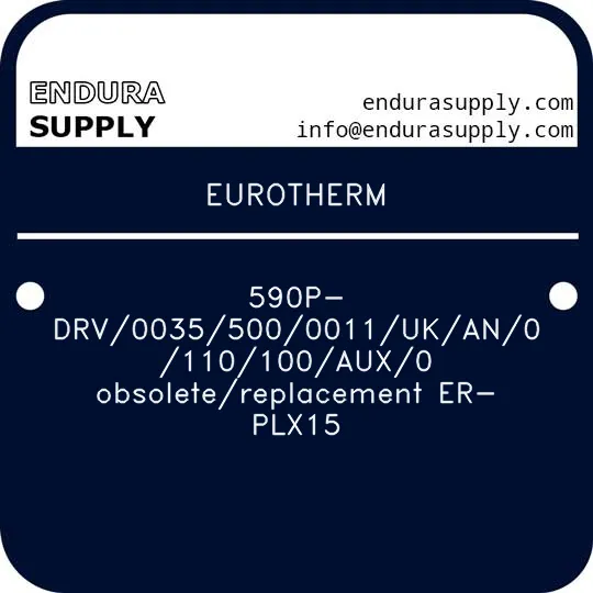 eurotherm-590p-drv00355000011ukan0110100aux0-obsoletereplacement-er-plx15