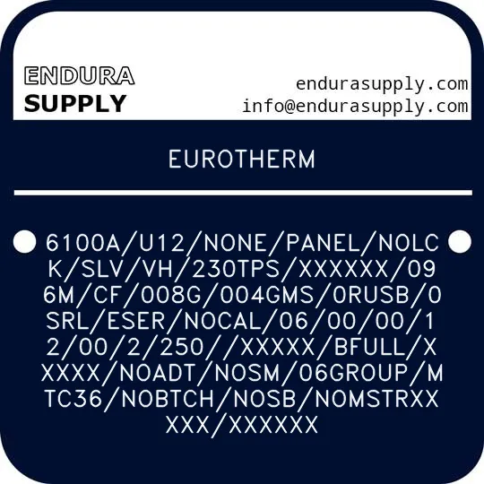 eurotherm-6100au12nonepanelnolckslvvh230tpsxxxxxx096mcf008g004gms0rusb0srlesernocal06000012002250xxxxxbfullxxxxxnoadtnosm06groupmtc36nobtchnosbnomstrxxxxxxxxxxx