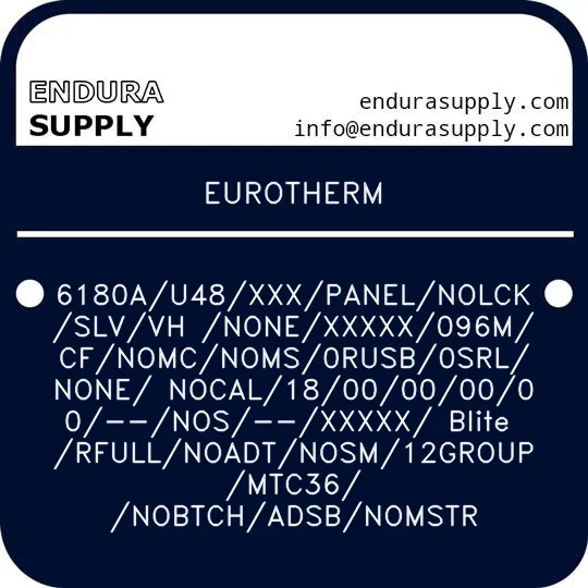 eurotherm-6180au48xxxpanelnolckslvvh-nonexxxxx096mcfnomcnoms0rusb0srl-none-nocal1800000000-nos-xxxxx-blite-rfullnoadtnosm12groupmtc36-nobtchadsbnomstr