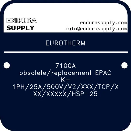 eurotherm-7100a-obsoletereplacement-epack-1ph25a500vv2xxxtcpxxxxxxxxhsp-25