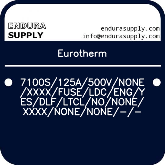 eurotherm-7100s125a500vnonexxxxfuseldcengyesdlfltclnononexxxxnonenone