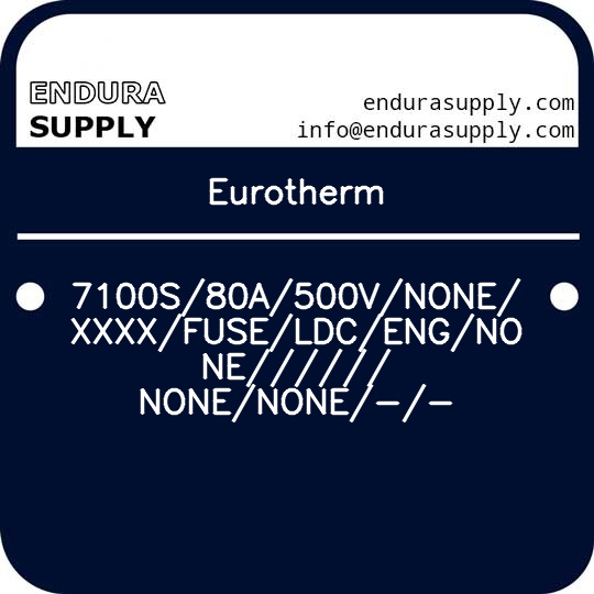 eurotherm-7100s80a500vnonexxxxfuseldcengnone-nonenone