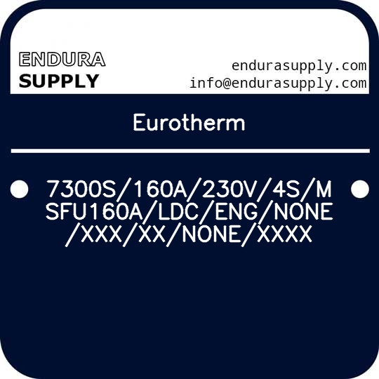 eurotherm-7300s160a230v4smsfu160aldcengnonexxxxxnonexxxx