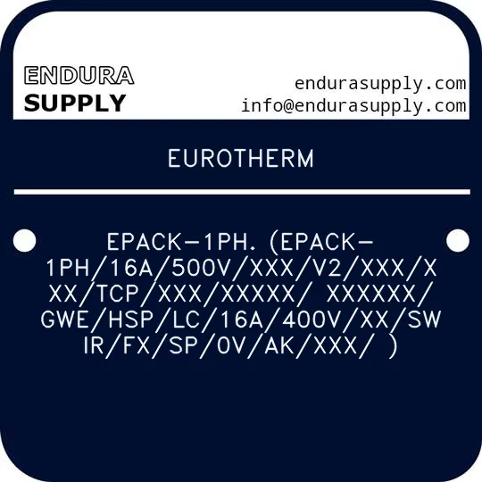 eurotherm-epack-1ph-epack-1ph16a500vxxxv2xxxxxxtcpxxxxxxxx-xxxxxxgwehsplc16a400vxxswirfxsp0vakxxx