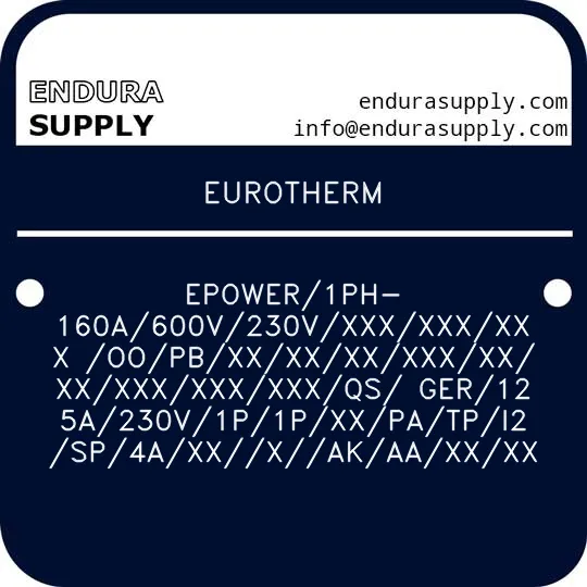 eurotherm-epower1ph-160a600v230vxxxxxxxxx-oopbxxxxxxxxxxxxxxxxxxxxxxqs-ger125a230v1p1pxxpatpi2sp4axxxakaaxxxx