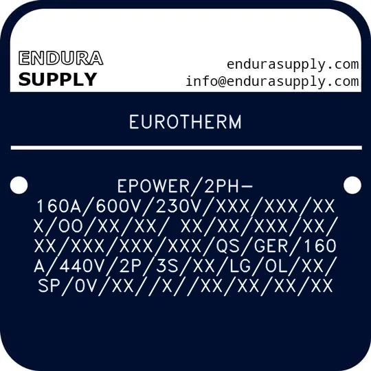eurotherm-epower2ph-160a600v230vxxxxxxxxxooxxxx-xxxxxxxxxxxxxxxxxxxxqsger160a440v2p3sxxlgolxxsp0vxxxxxxxxxxx