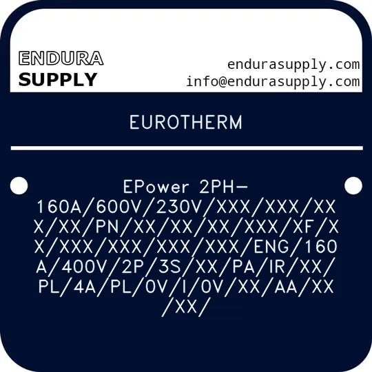 eurotherm-epower-2ph-160a600v230vxxxxxxxxxxxpnxxxxxxxxxxfxxxxxxxxxxxxxxeng160a400v2p3sxxpairxxpl4apl0vi0vxxaaxxxx