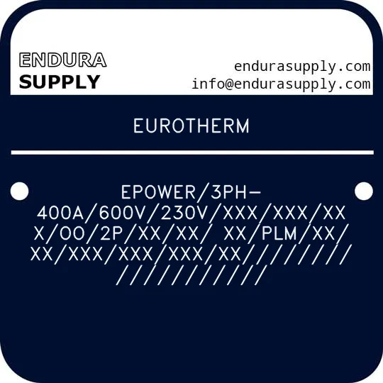 eurotherm-epower3ph-400a600v230vxxxxxxxxxoo2pxxxx-xxplmxxxxxxxxxxxxxxx