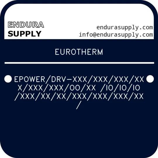 eurotherm-epowerdrv-xxxxxxxxxxxxxxxxxxooxx-ioioioxxxxxxxxxxxxxxxxxx