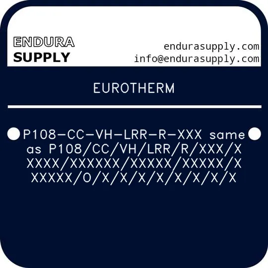eurotherm-p108-cc-vh-lrr-r-xxx-same-as-p108ccvhlrrrxxxxxxxxxxxxxxxxxxxxxxxxxxxxxxoxxxxxxxx
