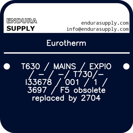 eurotherm-t630-mains-expio-t730-i33678-001-1-3697-f5-obsolete-replaced-by-2704