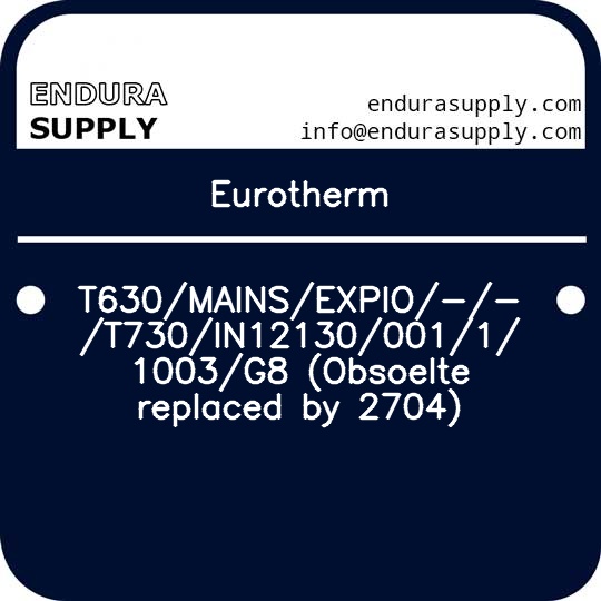 eurotherm-t630mainsexpio-t730in1213000111003g8-obsoelte-replaced-by-2704