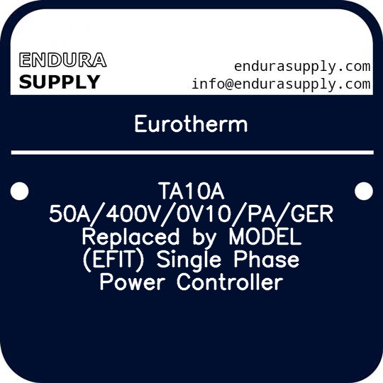 eurotherm-ta10a-50a400v0v10pager-replaced-by-model-efit-single-phase-power-controller
