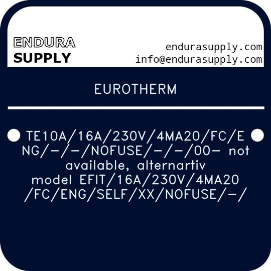 eurotherm-te10a16a230v4ma20fceng-nofuse-00-not-available-alternartiv-model-efit16a230v4ma20fcengselfxxnofuse