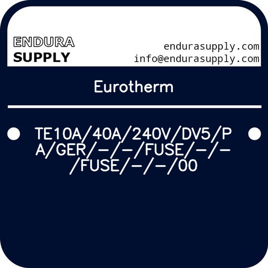 eurotherm-te10a40a240vdv5pager-fuse-fuse-00