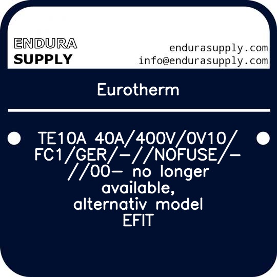 eurotherm-te10a-40a400v0v10fc1ger-nofuse-00-no-longer-available-alternativ-model-efit