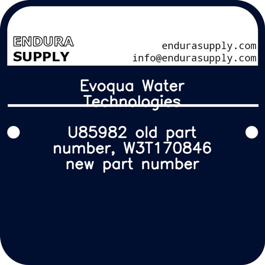evoqua-water-technologies-u85982-old-part-number-w3t170846-new-part-number