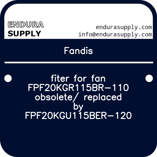 fandis-fiter-for-fan-fpf20kgr115br-110-obsolete-replaced-by-fpf20kgu115ber-120