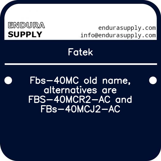 fatek-fbs-40mc-old-name-alternatives-are-fbs-40mcr2-ac-and-fbs-40mcj2-ac