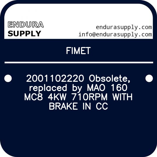 fimet-2001102220-obsolete-replaced-by-mao-160-mc8-4kw-710rpm-with-brake-in-cc