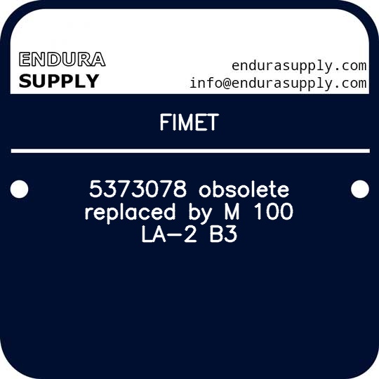 fimet-5373078-obsolete-replaced-by-m-100-la-2-b3