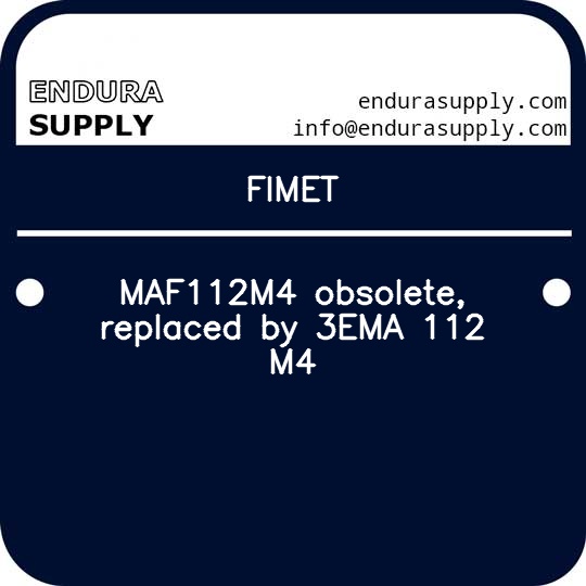 fimet-maf112m4-obsolete-replaced-by-3ema-112-m4