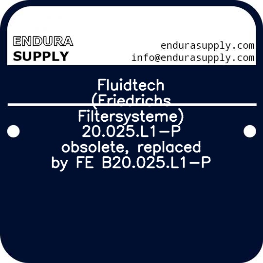 fluidtech-friedrichs-filtersysteme-20025l1-p-obsolete-replaced-by-fe-b20025l1-p