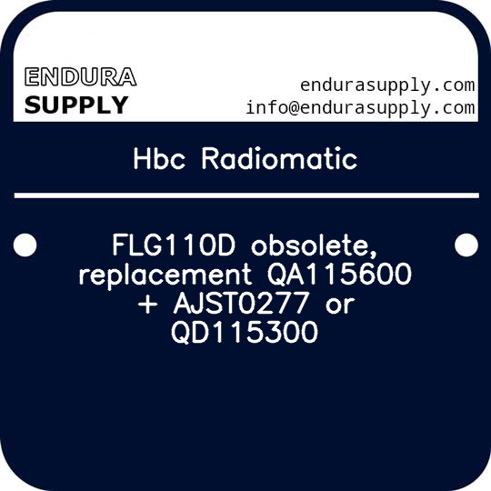 hbc-radiomatic-flg110d-obsolete-replacement-qa115600-ajst0277-or-qd115300