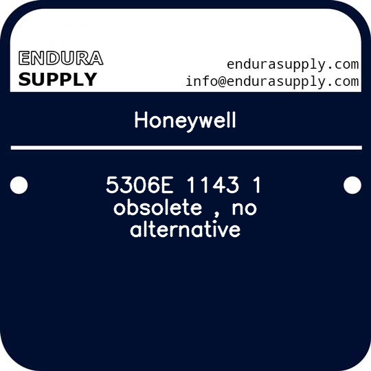 honeywell-5306e-1143-1-obsolete-no-alternative