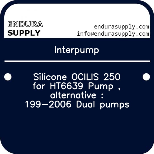 interpump-silicone-ocilis-250-for-ht6639-pump-alternative-199-2006-dual-pumps