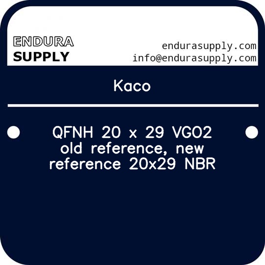 kaco-qfnh-20-x-29-vgo2-old-reference-new-reference-20x29-nbr