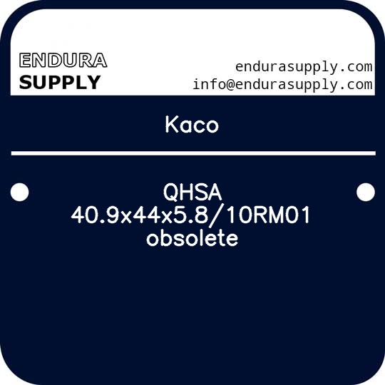kaco-qhsa-409x44x5810rm01-obsolete