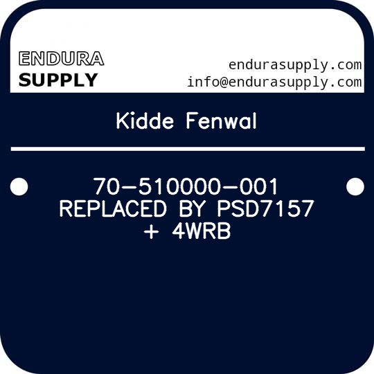 kidde-fenwal-70-510000-001-replaced-by-psd7157-4wrb