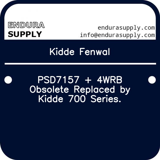 kidde-fenwal-psd7157-4wrb-obsolete-replaced-by-kidde-700-series