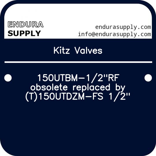 kitz-valves-150utbm-12rf-obsolete-replaced-by-t150utdzm-fs-12