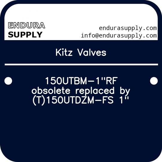 kitz-valves-150utbm-1rf-obsolete-replaced-by-t150utdzm-fs-1