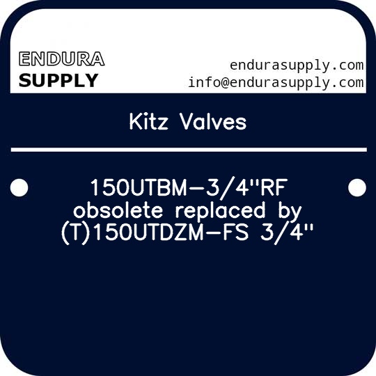 kitz-valves-150utbm-34rf-obsolete-replaced-by-t150utdzm-fs-34