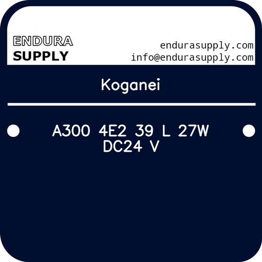 koganei-a300-4e2-39-l-27w-dc24-v