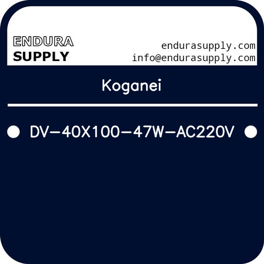 koganei-dv-40x100-47w-ac220v