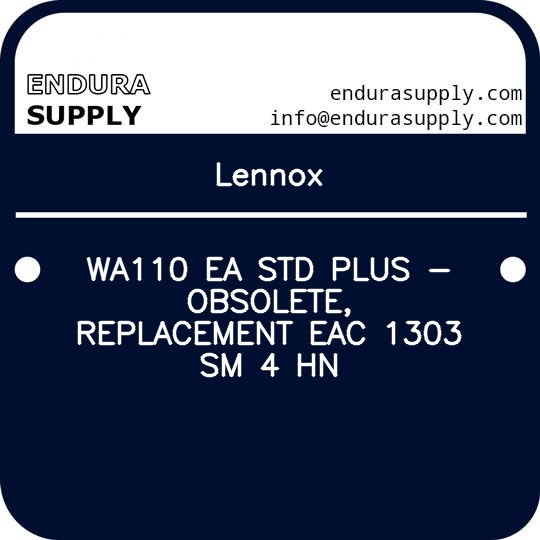 lennox-wa110-ea-std-plus-obsolete-replacement-eac-1303-sm-4-hn