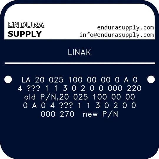 linak-la-20-025-100-00-00-0-a-0-4-1-1-3-0-2-0-0-000-220-old-pn20-025-100-00-00-0-a-0-4-1-1-3-0-2-0-0-000-270-new-pn