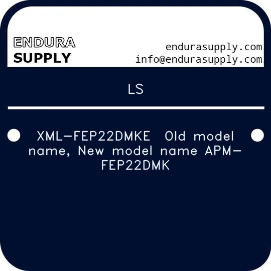 ls-xml-fep22dmke-old-model-name-new-model-name-apm-fep22dmk