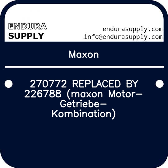 maxon-270772-replaced-by-226788-maxon-motor-getriebe-kombination